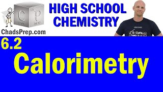 62 Calorimetry  High School Chemistry [upl. by Enelyk]