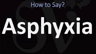 How to Pronounce Asphyxia CORRECTLY [upl. by Etireugram]