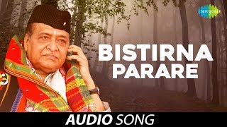 Bistirna Parare  Audio Song  Bhupen Hazarika  Assamese Song [upl. by Pietro]