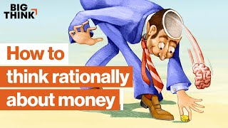 Personal finance How to save spend and think rationally about money  Big Think [upl. by Trager674]