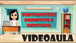 Substantivos Primitivo e Derivado [upl. by Lipson]