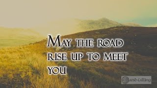 Irish Blessing  May the Road Rise Up to Meet You [upl. by Retsehc]