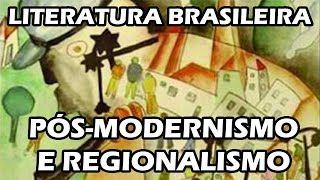 6 Pós Modernismo e Regionalismo  Literatura Brasileira Resumo [upl. by Gracia224]