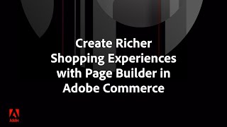 Using Magentos Page Builder to Create Stunning eCommerce Experiences  Adobe Commerce [upl. by Trub]