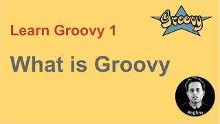 Groovy Beginner Tutorial 1  What is Groovy [upl. by Corson]