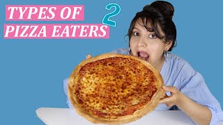 TYPES OF PIZZA EATERS 2  Laughing Ananas [upl. by Anaitsirhc827]