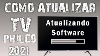 COMO ATUALIZAR TV PHILCO [upl. by Yehudi586]