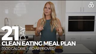 21 Day Clean Eating Meal Plan 1500 Calorie RD Approved [upl. by Lemraj125]