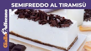 SEMIFREDDO AL TIRAMISÙ Fresco e cremoso [upl. by Aitnom146]