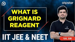 Grignard reagent class 12  IIT JEE amp NEET  Vineet Khatri Sir  ATP STAR Kota [upl. by Adnwahsal]