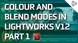 Lightworks  Colour Correction and Blend Modes 13 [upl. by Eugenia]