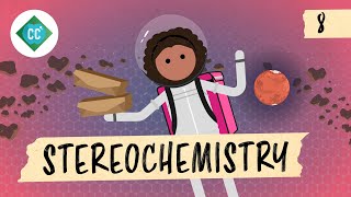 Stereochemistry Crash Course Organic Chemistry 8 [upl. by Moncear]