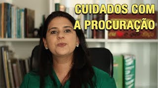 CUIDADOS COM A PROCURAÇÃO [upl. by Ikcir53]