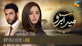 Meer Abru  Episode 02  HUM TV Drama [upl. by Olaznog]