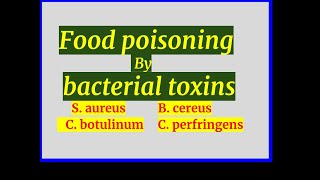 Food poisoning by bacterial toxins [upl. by Aelegna459]