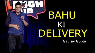 Bahu ki Delivery  Stand up comedy by Gaurav Gupta [upl. by Airel]