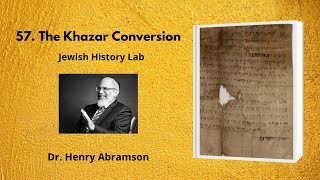 57 The Khazar Conversion Jewish History Lab [upl. by Annaegroeg]