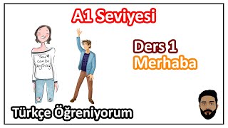 Ders 1 Merhaba Tanışma  Türkçe Öğreniyorum A1 Seviyesi [upl. by Danice]