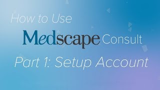 Pt 1 Registering an Account  How to use Medscape Consult [upl. by Bastien]