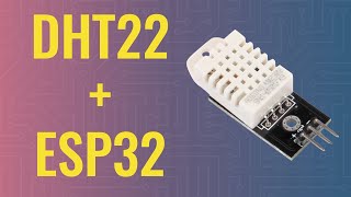 Using DHT22 Temperature Sensor ESP32  Arduino series [upl. by Ciri]