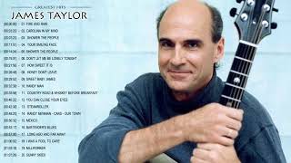 James Taylor Greatest Hits  Best James Taylor Songs [upl. by Dallas12]