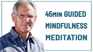 45 MIN GUIDED MINDFULNESS MEDITATION  JON KABAT ZINN [upl. by Amaj]