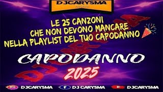 MIX CANZONI CAPODANNO 2025 🍾 CON I TORMENTONI ♥️♣️♦️♠️ quotQUELLI VERIquot BY DJ CARYSMA [upl. by Rockey]