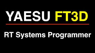 Yaesu FT3D Radio Programmer from RT Systems Demo [upl. by Matt]