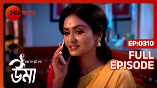 Uma  Full Ep  310  Jul 21 2022  Zee Bangla [upl. by Genovera]