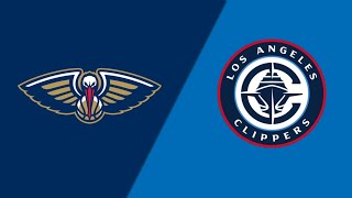 Pelicans vs Clippers [upl. by Aneri]