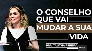 O CONSELHO QUE VAI MUDAR A SUA VIDA  PRA TALITHA PEREIRA  IGREJA DO AMOR [upl. by Reagan]