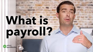 What is Payroll Introduction to Payroll  QuickBooks Payroll [upl. by Waldman]