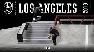 2018 SLS World Tour Los Angeles CA  FINAL  Full Broadcast [upl. by Duile616]