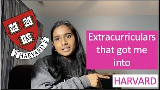 HOW I GOT INTO HARVARD  5 other Ivies MIT Caltech amp more  EXTRACURRICULAR ACTIVITIES  ADVICE [upl. by Assillim]