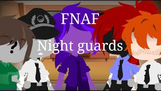 FNAF Night guards react to fnaf memes [upl. by Eednarb]