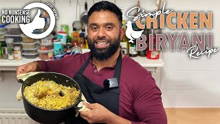 Simple No Nonsense Chicken Biriyani Recipe  Easy Step By Step Tutorial [upl. by Anahc]