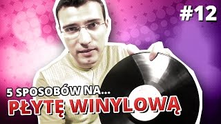 5 sposobów na PŁYTĘ WINYLOWĄ [upl. by Cramer]