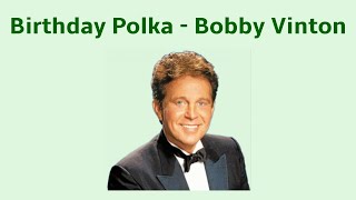 Birthday Polka  Bobby Vinton [upl. by Lancey]