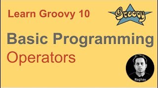 Groovy Beginner Tutorial 10  Operators [upl. by Nnylacissej]