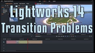 Lightworks 14  Problems with Transitions [upl. by Eneja]