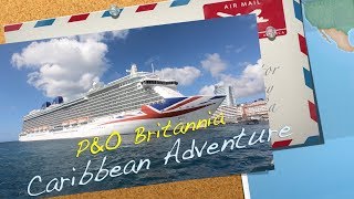 PampO Britannia Caribbean Adventure [upl. by Ruthy]