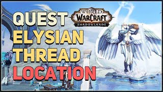 Elysian Thread WoW Location [upl. by Yecaw]