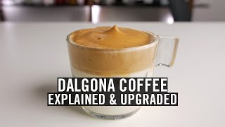 Dalgona Coffee  Explained and Upgraded [upl. by Aneehc]