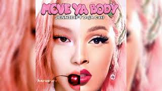 JENNIE ft Doja Cat  Move Ya Body AOSong [upl. by Renat]