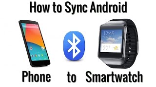 How to Sync Android Smartwatch to Phone [upl. by Eiruam]