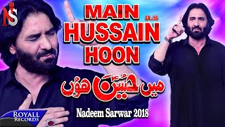 Nadeem Sarwar  Main Hussain Hon  2018  1440 [upl. by Aciraj]