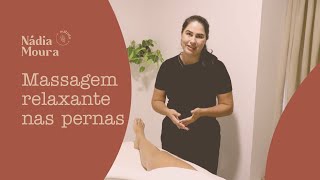 Massagem relaxante nas pernas  simples e prática [upl. by Ellerrehc]