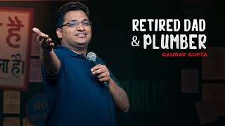 Retired Dad and Plumber Stand up comedy by Gaurav Gupta [upl. by Margalit]