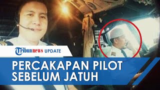 Percakapan Terakhir Pilot Afwan dengan ATC sebelum Pesawat Hilang Kontak Penyebab Terus Diselidiki [upl. by Hnirt]