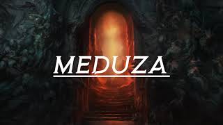 MEDUZA MIX 2019  Best Songs amp Remixes Of All Time [upl. by Yarehs286]